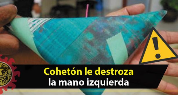 Cohetón le destroza la mano izquierda