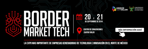 Anuncia la Expo Border Market Tech